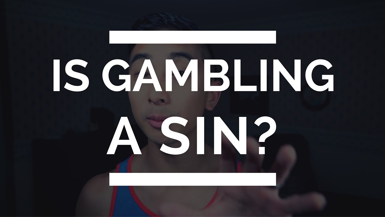 Is Gambling A Sin